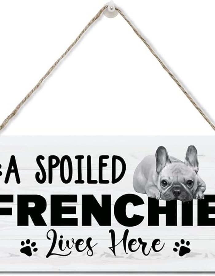 Funny A Spoiled Frenchie Lives Here Sign